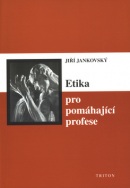 Etika pro pomáhající profese (Jiří Jankovský)