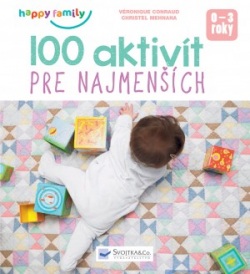 100 aktivít pre najmenších (Véronique Conraud; Christel Mehnana)