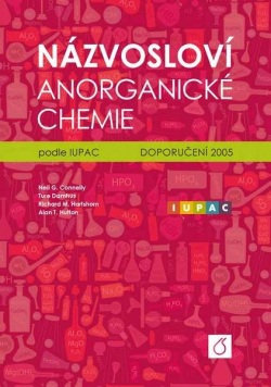 Názvosloví anorganické chemie podle IUPAC (Neil G. Connelly, Ture Damhus, Richard M. Hartshorn)