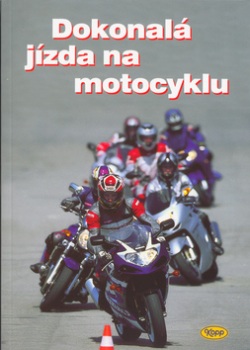 Dokonalá jízda na motocyklu (Kolektiv autorů)