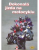 Dokonalá jízda na motocyklu (Kolektiv autorů)