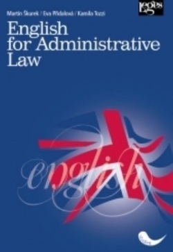 English for Administrative Law (Martin Škurek, Kamila Tozzi; Eva Přidalová)