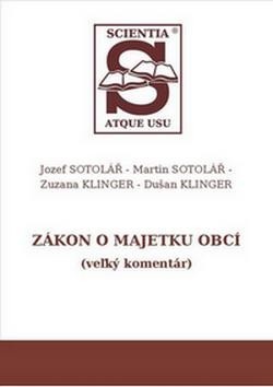 Zákon o majetku obcí (veľký komentár) (Jozef Sotolář, Martin Sotolář, Zuzana Klinger)