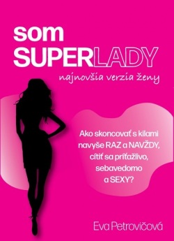 som SUPERLADY (Eva Petrovičová)