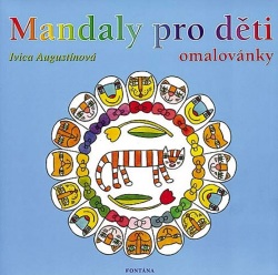 Mandaly pro děti - omalovánky (Augustínová Ivica)