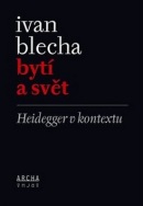 Bytí a svět (Ivan Blecha)