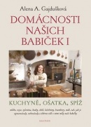 Domácnosti našich babiček I (Alena A. Gajdušková)