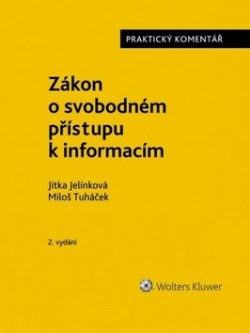 Zákon o svobodném přístupu k informacím (Jitka Jelínková; Miloš Tuháček)