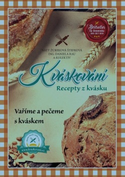 Kváskování. Recepty z kvásku (Naty Žúreková Štefková, Daniela Rau)