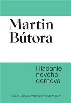 Hľadanie nového domova (Martin Bútora)