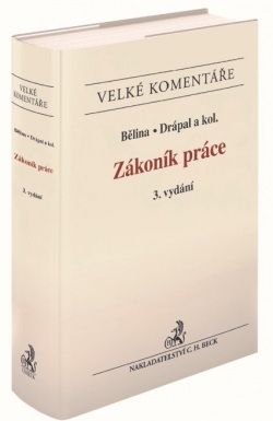 Zákoník práce. Komentář (3. vydání) (Miroslav Bělina, Ljubomír Drápal, kolektiv)