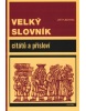 Velký slovník citátů a přísloví (Jiří Plachetka; Zdeněk Mézl)