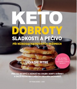 KETO dobroty - Sladkosti a pečivo při ní (Urvashi Pitre)