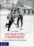 Mušketýři s hokejkou (Jan A. Palouš)