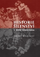 Historie šílenství v době klasicismu (Michel Foucault)