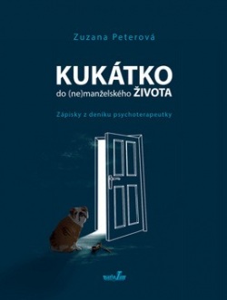 Kukátko do (ne)manželského života (Zuzana Peterová)