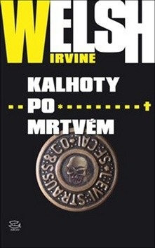 Kalhoty po mrtvém (Irvine Welsh)