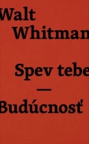 Spev tebe - Budúcnosť (Walt Whitman)