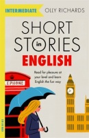 Short Stories in English for Intermediate Learners (Olly Richards)