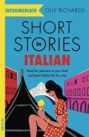 Short Stories in Italian for Intermediate Learners (Olly Richards)