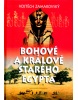 Bohové a králové starého Egypta (Vojtěch Zamarovský)