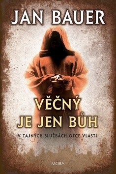 Věčný je jen Bůh (Jan Bauer)