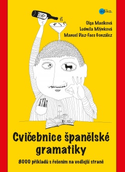 Cvičebnice španělské gramatiky (Ludmila Mlýnková, Olga Macíková, Manuel Díaz-Faes González)