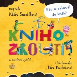 Knihožrouti Kdo se zakousl do knih? (Klára Smolíková)