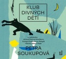 Klub divných dětí (audiokniha) (Petra Soukupová)