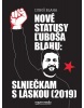 Nové statusy Ľuboša Blahu: Slniečkam s láskou (2019) (Ľuboš Blaha)