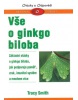 Vše o ginkgo biloba (Tracy Smith)