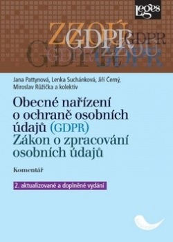 Obecné nařízení o ochraně osobních údajů (GDPR) (Jana Pattynová; Lenka Suchánková; Jiří Černý; Miroslav Růžička)