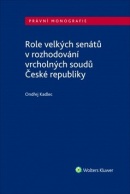 Role velkých senátů v rozhodování vrcholných soudů České republiky (Ondřej Kadlec)