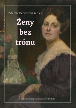 Ženy bez trónu (Zdenka Bencúrová)