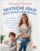 Skutečné jídlo pro malé labužníky (Annabel Karmel)