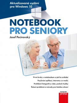 Notebook pro seniory: Aktualizované vydání pro Windows 10 (Josef Pecinovský)