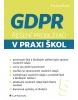 GDPR - Řešení problémů v praxi škol (Janečková Eva)