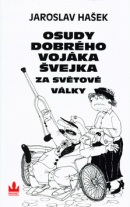 Osudy dobrého vojáka Švejka za světové války (Jaroslav Hašek; Karel Klos)