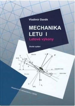 Mechanika letu I. Letové výkony - 2 vydání (Vladimír Daněk)