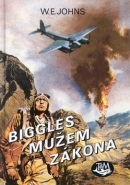 Biggles mužem zákona (William Earl Johns)