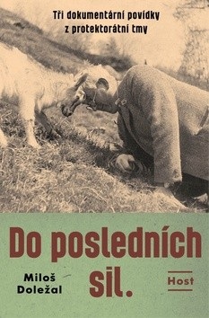 Do posledních sil (Miloš Doležal)