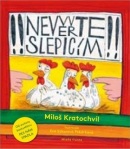 Nevěřte slepicím (Miloš Kratochvíl)