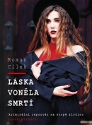 Láska voněla smrtí (Roman Cílek)