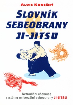 Slovník sebeobrany JI-JITSU (Alois Konečný)