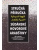 Stručná příručka súdánské hovorové arabštiny (Charif Bahbouh, Jiří Fleissig, Jacqueline Shatová)