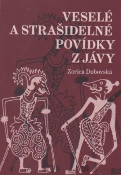 Veselé a strašidelné povídky z Jávy (Zorica Dubovská)