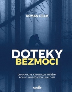 Doteky bezmoci (Roman Cílek)