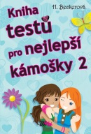 Kniha testů pro nejlepší kámošky 2 (Helaine Beckerová)