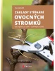 Základy stříhání ovocných stromků (Uwe Jakubik)