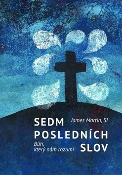 Sedm posledních slov (James Martin)